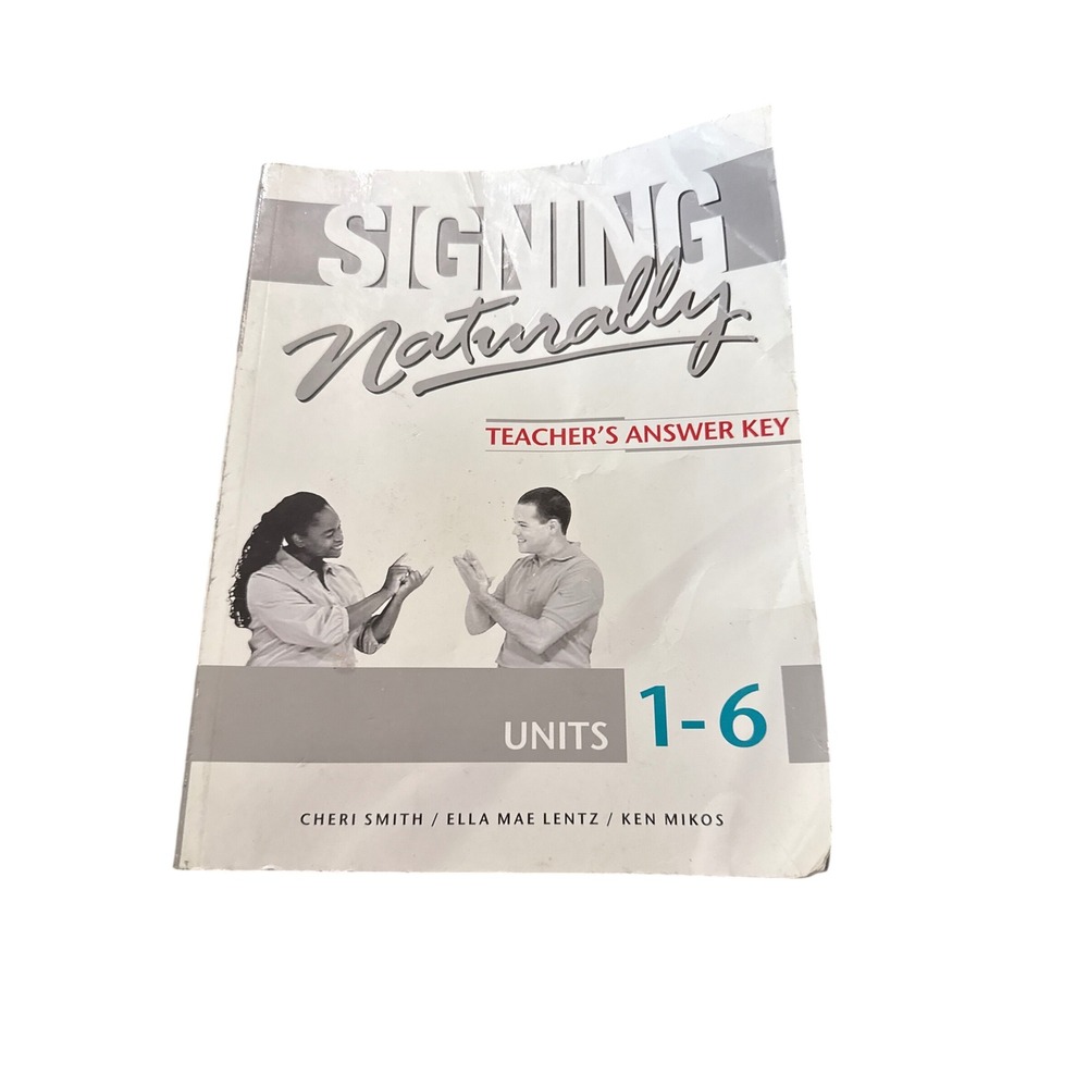 Signing Naturally Teacher's Answer Key Units 1-6 ASL Smith Lentz Mikos